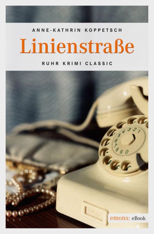 Cover of the book Linienstraße by Anne-Kathrin Koppetsch, Emons Verlag