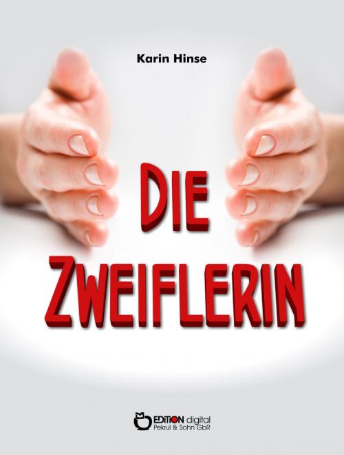 Cover of the book Die Zweiflerin by Karin Hinse, EDITION digital