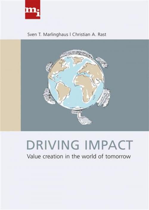 Cover of the book Driving Impact by Sven T. Marlinghaus, Sven T.; Rast Marlinghaus, mi Wirtschaftsbuch
