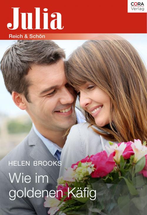 Cover of the book Wie im goldenen Käfig by Helen Brooks, CORA Verlag