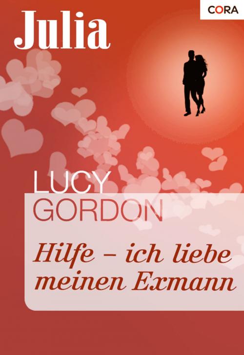 Cover of the book Hilfe - ich liebe meinen Exmann by Lucy Gordon, CORA Verlag