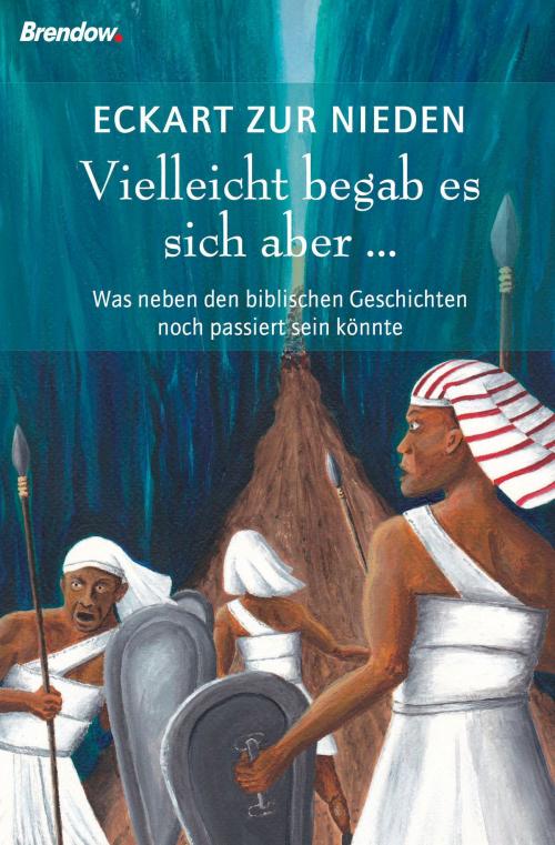 Cover of the book Vielleicht begab es sich aber ... by Eckart zur Nieden, Brendow, J