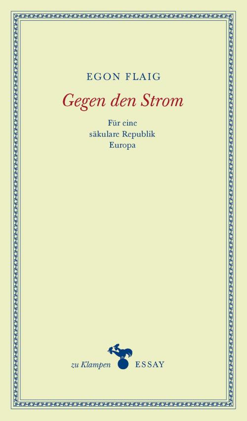 Cover of the book Gegen den Strom by Egon Flaig, zu Klampen Verlag