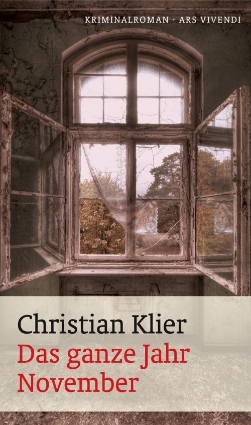Cover of the book Das ganze Jahr November (eBook) by Christian Klier, ars vivendi Verlag