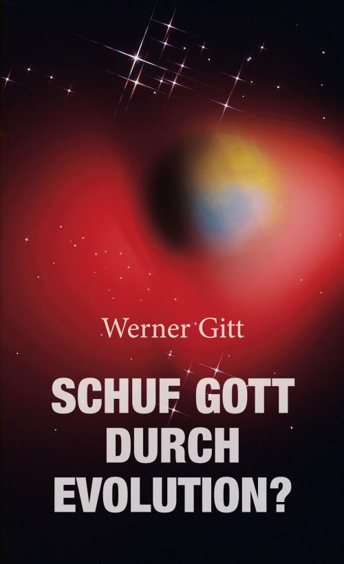 Cover of the book Schuf Gott durch Evolution?144 by Werner Gitt, Lichtzeichen Verlag