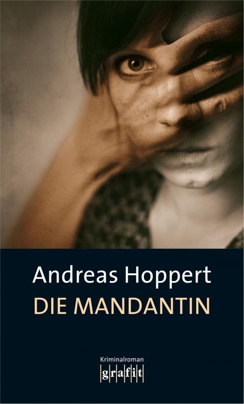 Cover of the book Die Mandantin by Andreas Hoppert, Grafit Verlag