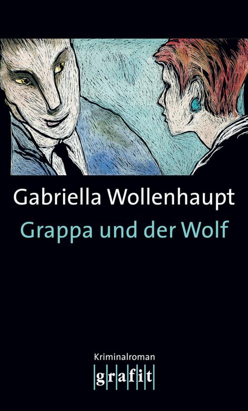 Cover of the book Grappa und der Wolf by Gabriella Wollenhaupt, Grafit Verlag