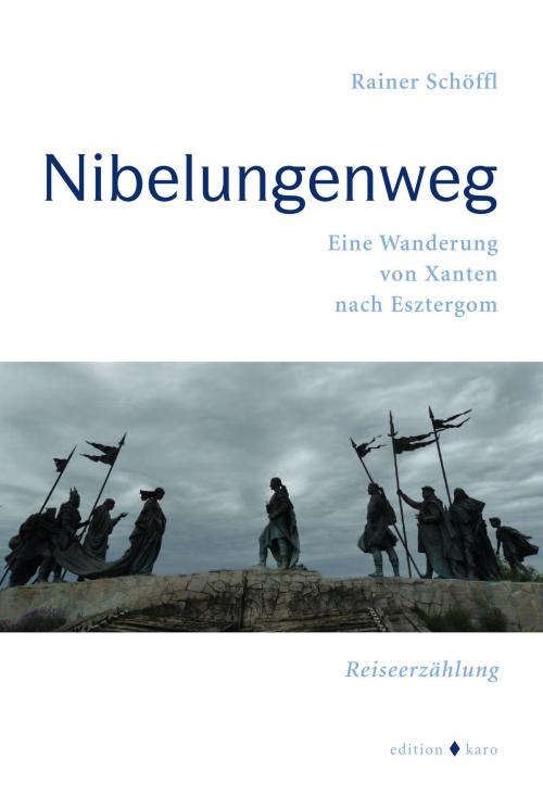 Cover of the book Nibelungenweg by Rainer Schöffl, edition karo