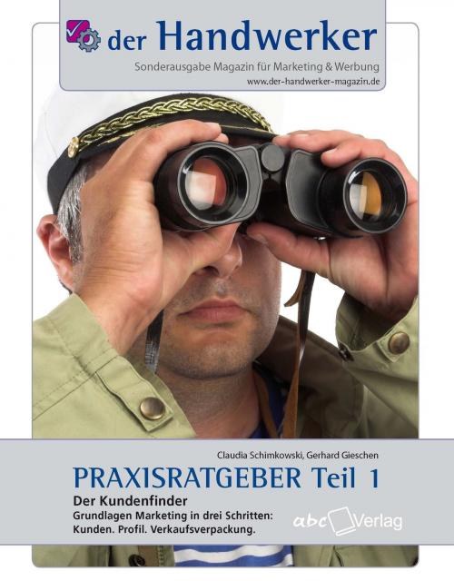 Cover of the book Der Handwerker - Praxisratgeber Teil 1 by Gerhard Gieschen, Claudia Schimkowski, abc Buchverlag