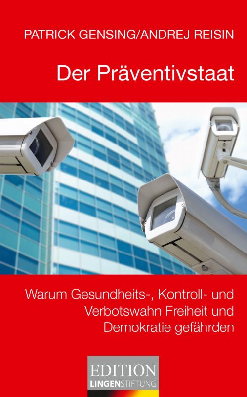 Cover of the book Der Präventivstaat by Patrick Gensing, Andrej Reisin, Helmut Lingen Verlag