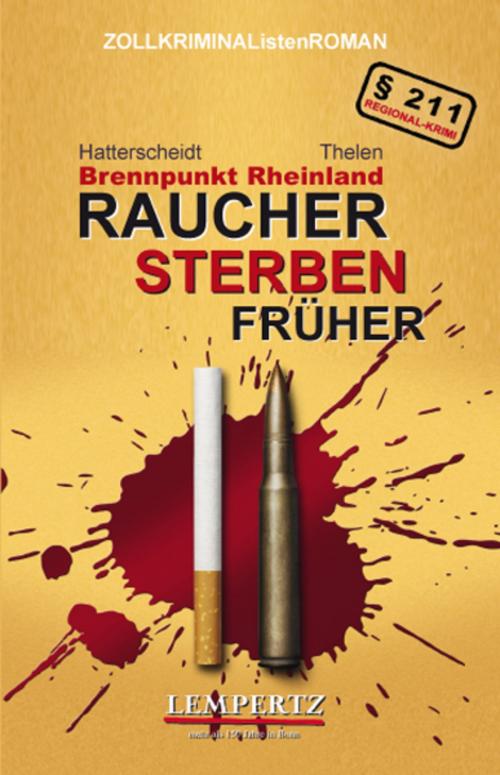 Cover of the book Raucher sterben früher by Bernhard Hatterscheidt, Gereon A. Thelen, Edition Lempertz