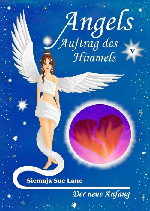 Cover of the book Der neue Anfang by Siemaja Sue Lane, Hierophant Verlag