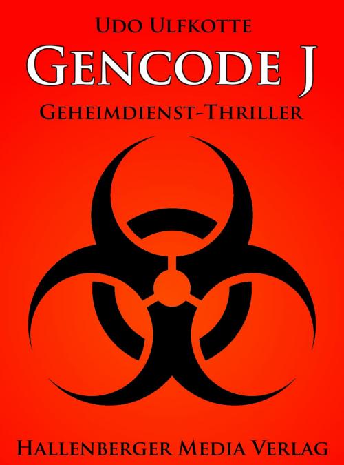Cover of the book Gencode J - Geheimdienst-Thriller by Udo Ulfkotte, Hallenberger Media Verlag