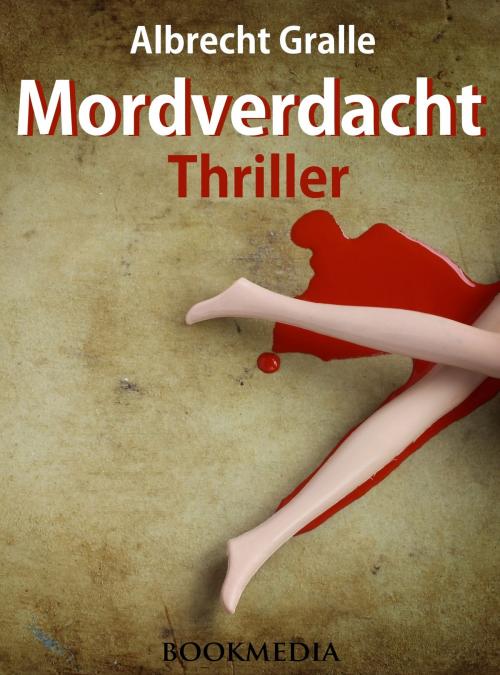 Cover of the book Mordverdacht. Thriller by Albrecht Gralle, Hallenberger Media Verlag