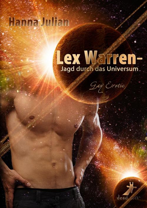 Cover of the book Lex Warren - Jagd durch das Universum by Hanna Julian, dead soft verlag