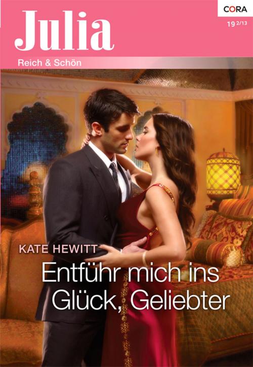 Cover of the book Entführ mich ins Glück, Geliebter by Kate Hewitt, CORA Verlag