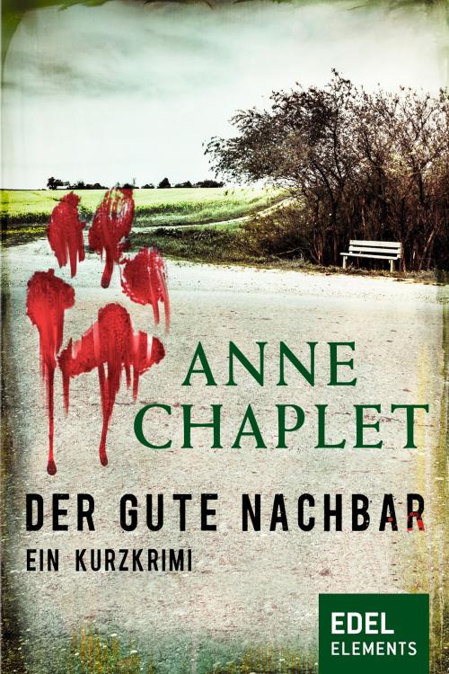 Cover of the book Der gute Nachbar by Anne Chaplet, Edel Elements