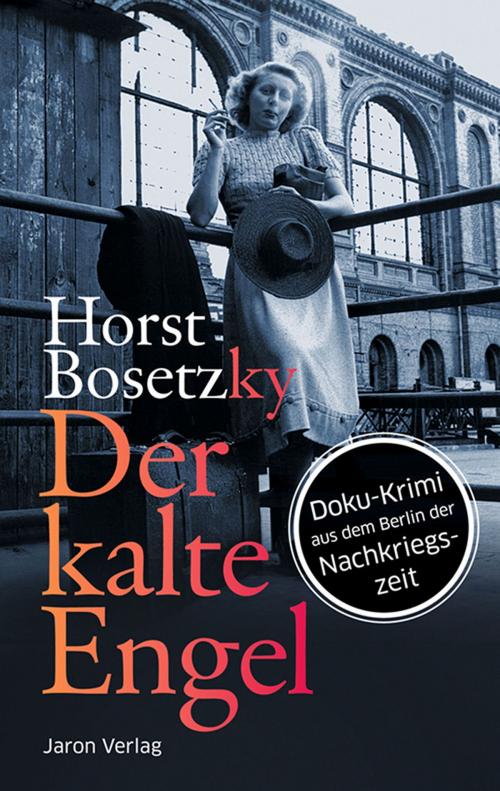 Cover of the book Der kalte Engel by Horst Bosetzky, Jaron Verlag