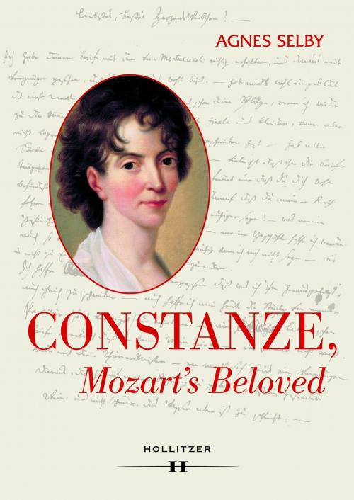 Cover of the book Constanze, Mozart's Beloved by Agnes Selby, Hollitzer Wissenschaftsverlag