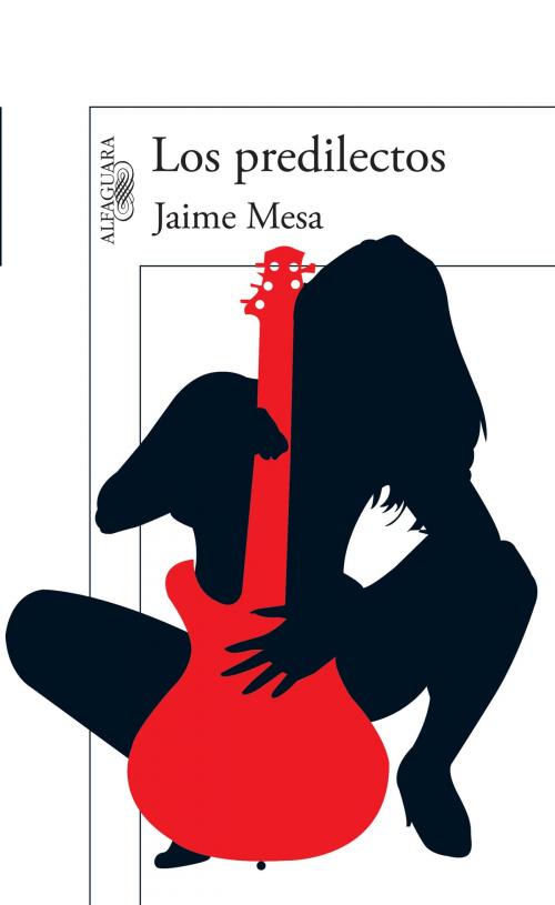 Cover of the book Los predilectos by Jaime Mesa, Penguin Random House Grupo Editorial México