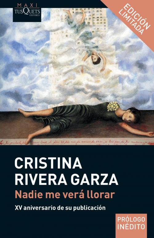 Cover of the book Nadie me verá llorar by Cristina Rivera Garza, Grupo Planeta - México