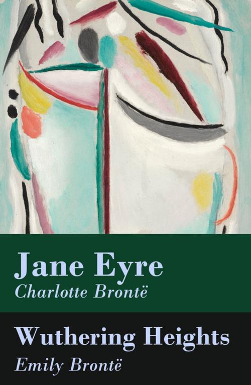 Cover of the book Jane Eyre + Wuthering Heights (2 Unabridged Classics) by Charlotte Brontë, Emily Brontë, e-artnow