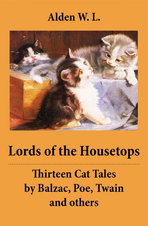 Cover of the book Lords of the Housetops: Thirteen Cat Tales by Balzac, Poe, Twain and others by William Livingston Alden, Honoré de Balzac, Peggy Bacon, e-artnow