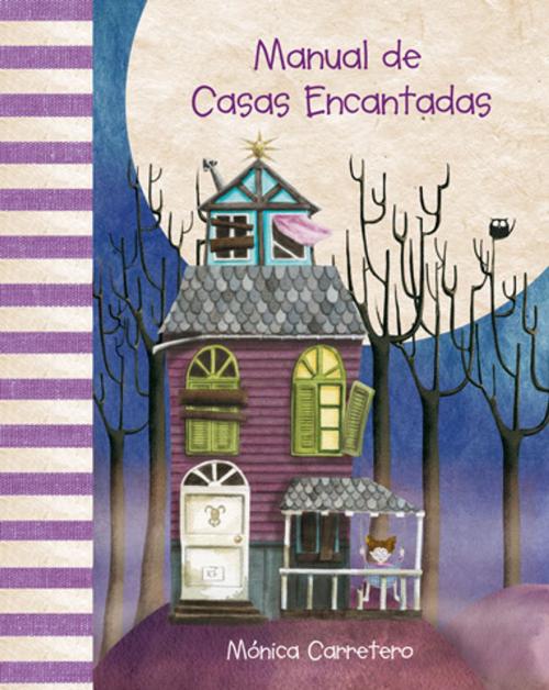 Cover of the book Manual de casas encantadas (Haunted Houses Handbook) by Mónica Carretero, Cuento de Luz