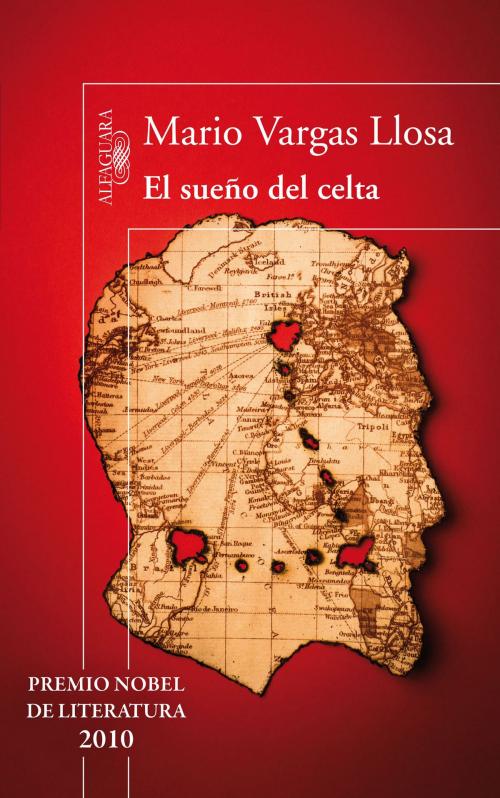 Cover of the book El sueño del celta by Mario Vargas Llosa, Penguin Random House Grupo Editorial España