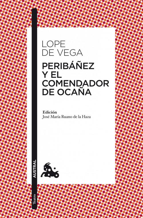 Cover of the book Peribáñez y el comendador de Ocaña by Félix Lope de Vega, Grupo Planeta