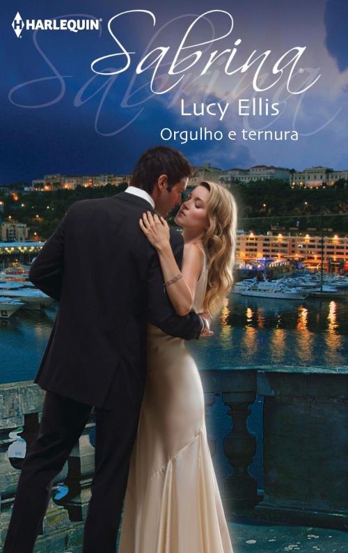 Cover of the book Orgulho e ternura by Lucy Ellis, Harlequin, uma divisão de HarperCollins Ibérica, S.A.