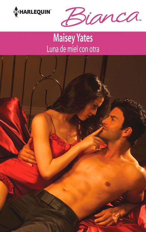 Cover of the book Luna de miel con otra by Maisey Yates, Harlequin, una división de HarperCollins Ibérica, S.A.