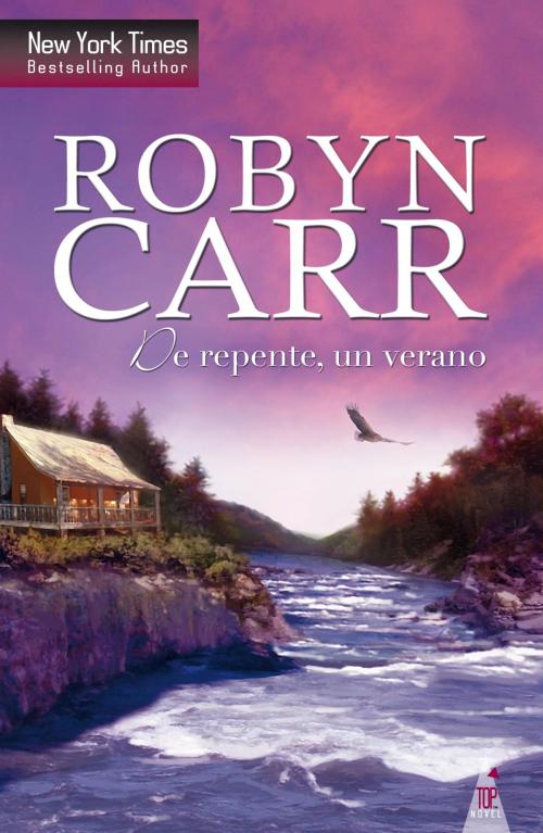 Cover of the book De repente, un verano by Robyn Carr, Harlequin, una división de HarperCollins Ibérica, S.A.