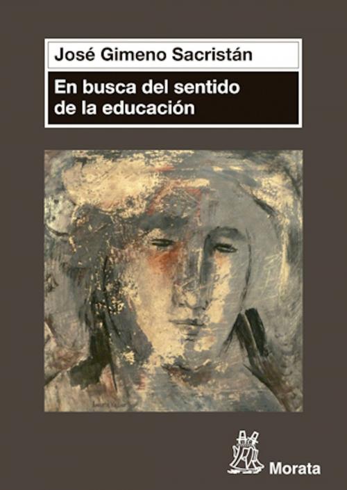 Cover of the book En busca del sentido de la educación by José Gimeno Sacristán, Ediciones Morata