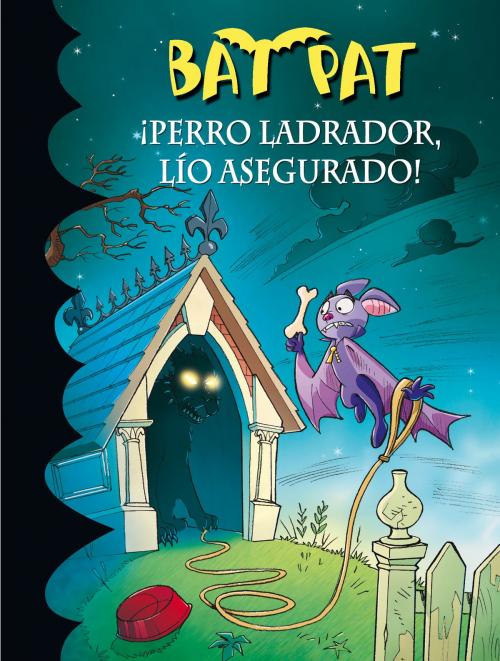 Cover of the book ¡Perro ladrador, lío asegurado! (Serie Bat Pat 24) by Roberto Pavanello, Penguin Random House Grupo Editorial España