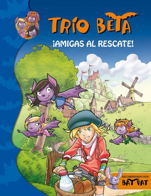 Cover of the book ¡Amigas al rescate! (Trío Beta 3) by Roberto Pavanello, Penguin Random House Grupo Editorial España