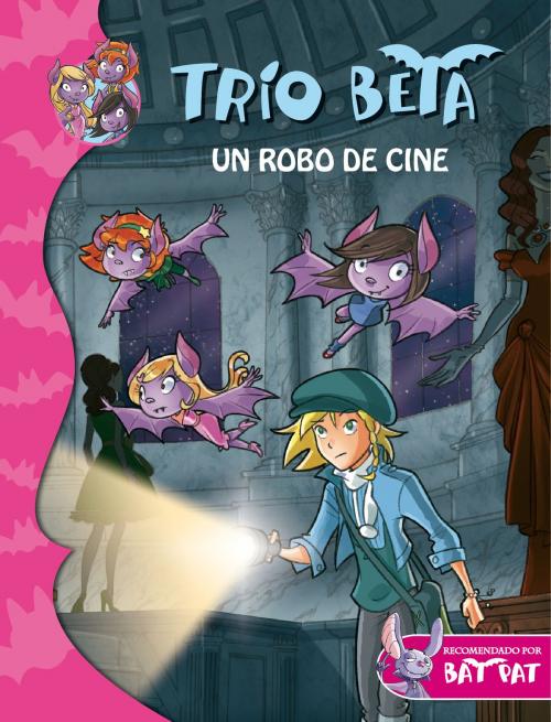 Cover of the book Un robo de cine (Trío Beta 4) by Roberto Pavanello, Penguin Random House Grupo Editorial España