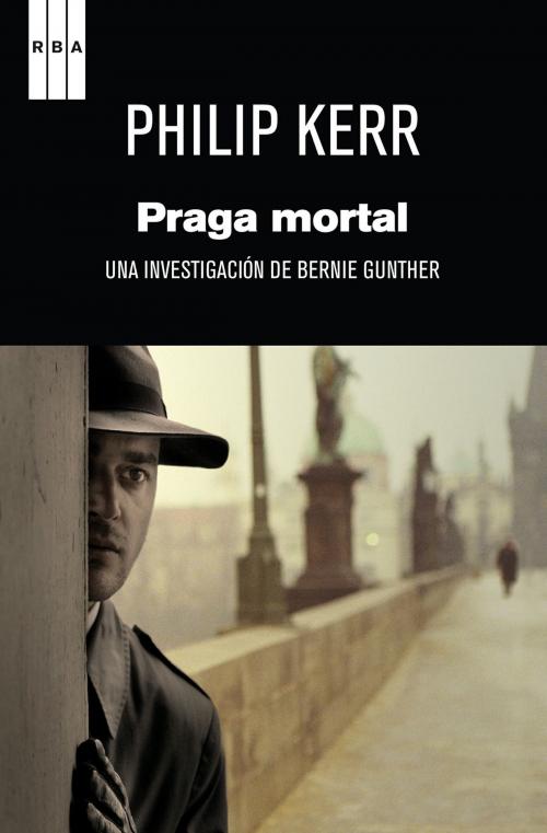 Cover of the book Praga mortal by Philip Kerr, RBA