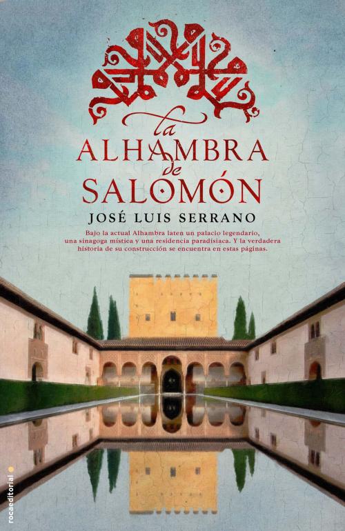 Cover of the book La Alhambra de Salomón by José Luis Serrano, Roca Editorial de Libros