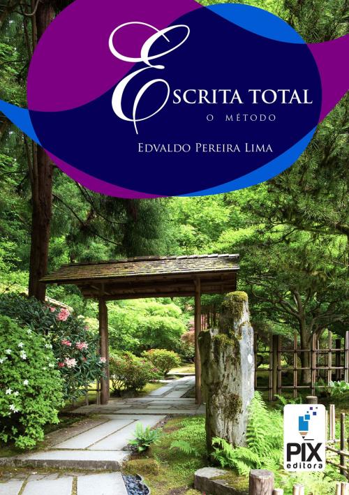 Cover of the book Escrita total by Edvaldo Pereira Lima, Pix Editora