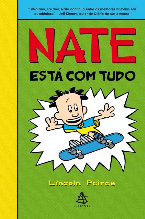 Cover of the book Nate está com tudo by Lincoln Peirce, Sextante