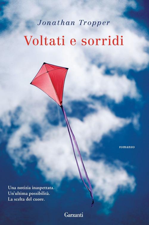 Cover of the book Voltati e sorridi by Jonathan Tropper, Garzanti