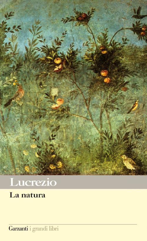 Cover of the book La natura by Caro Tito Lucrezio, Garzanti classici