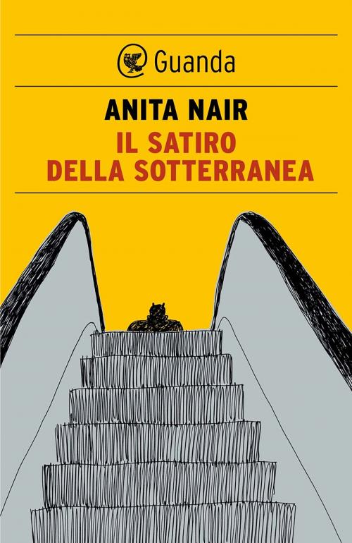 Cover of the book Il satiro della sotterranea by Anita Nair, Guanda
