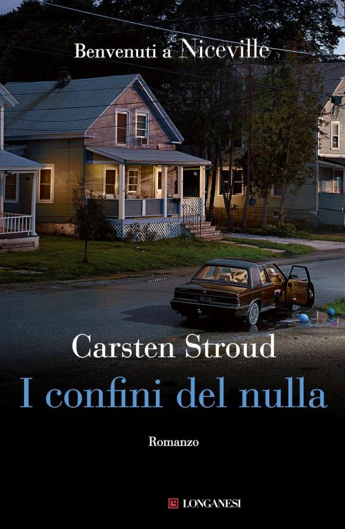 Cover of the book I confini del nulla by Carsten  Stroud, Longanesi