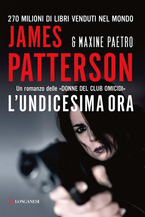 Cover of the book L'undicesima ora by James Patterson, Maxine Paetro, Longanesi