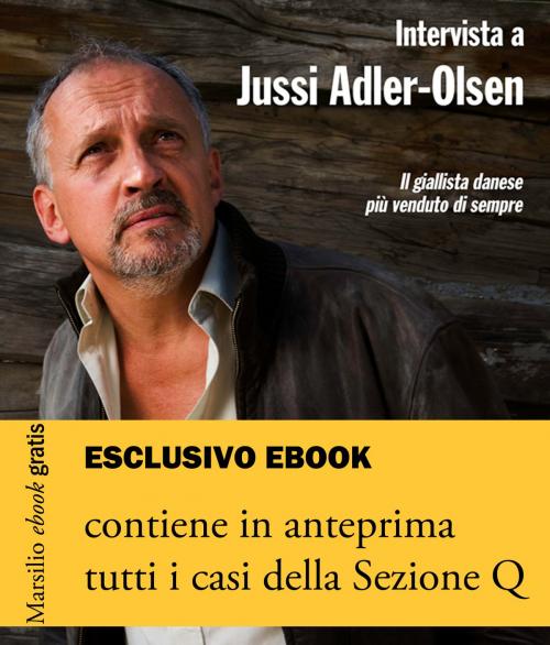 Cover of the book Intervista a Jussi Adler-Olsen by Jussi Adler-Olsen, Marsilio