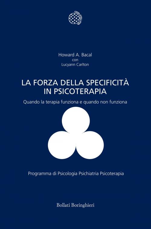 Cover of the book La forza della specificità in psicoterapia by Howard Bacal, Carlo Rodini, Bollati Boringhieri