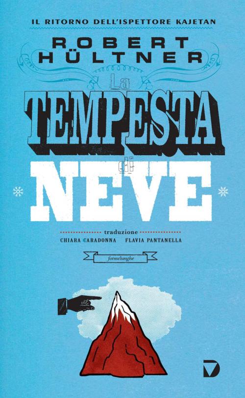 Cover of the book La tempesta di neve. Il ritorno dell'ispettore Kajetan by Robert Hültner, Del Vecchio Editore