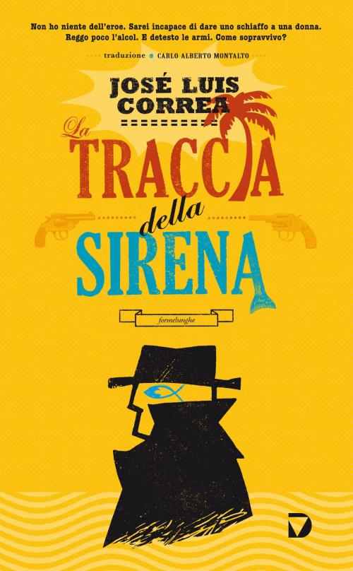 Cover of the book La traccia della sirena by José Luis Correa, Del Vecchio Editore